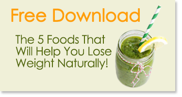 Free Download - 5 Foods That Will Help You Lose Weight Naturally